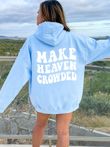 Preppy Christian Hoodie with Inspirational Make Heaven Crowded Design