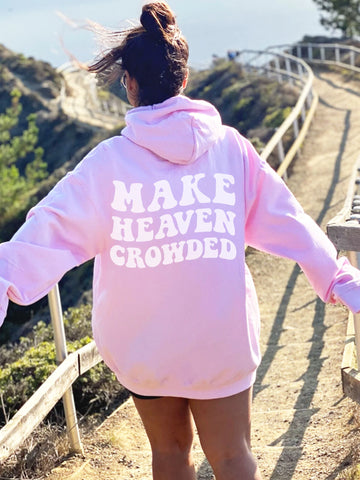 Preppy Christian Hoodie with Inspirational Make Heaven Crowded Design