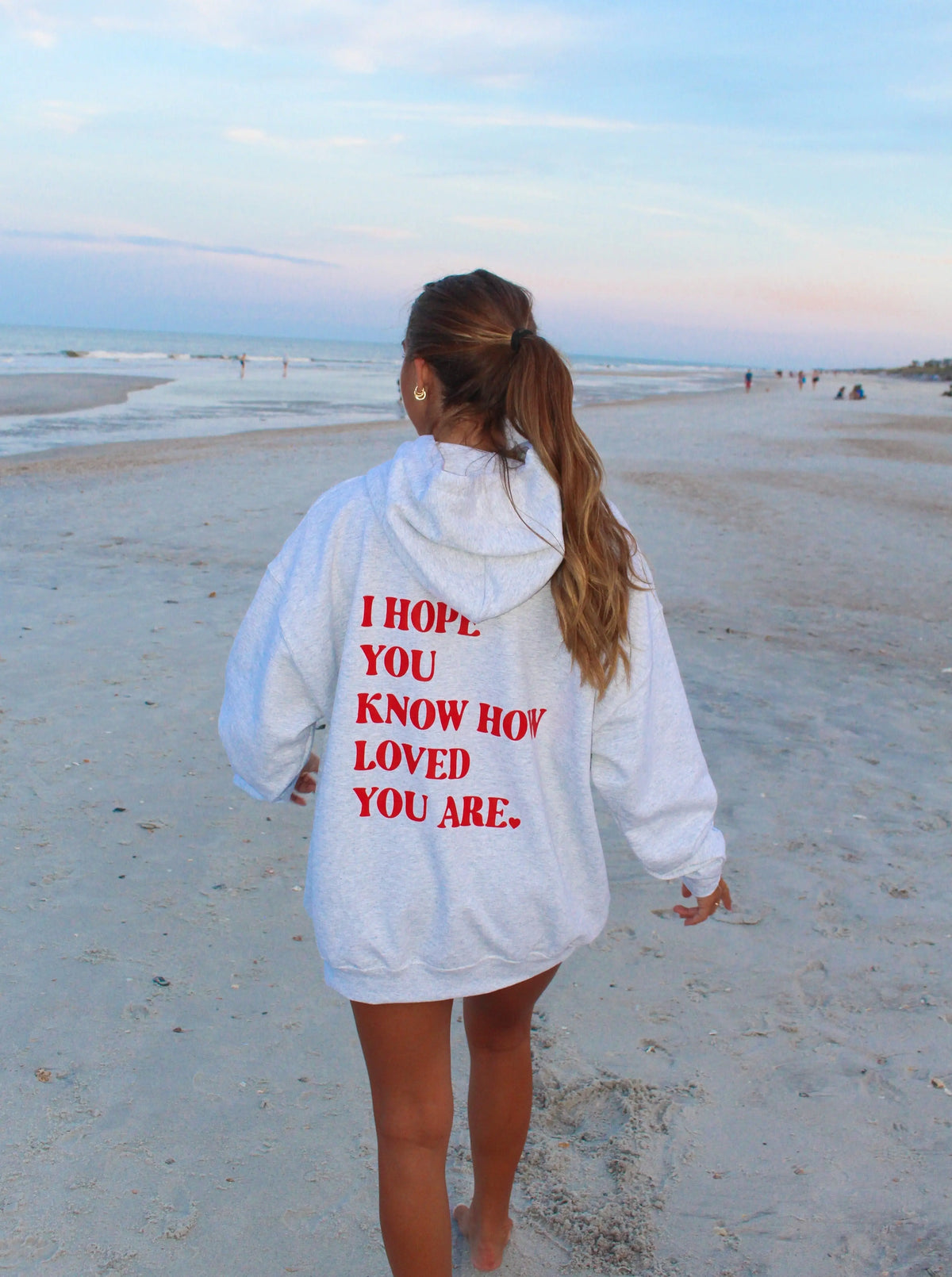 I Hope You Know How Loved You Are - Cozy Affirmation Hoodie