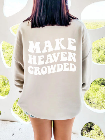 Cozy Christian Crewneck Sweatshirt with Make Heaven Crowded Design