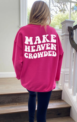 Cozy Christian Crewneck Sweatshirt with Make Heaven Crowded Design
