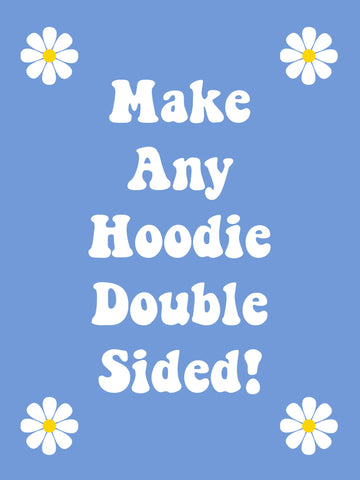 Double Sided Hoodie Upgrade: Transform Your Favorite Sweatshirt