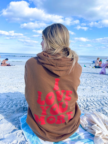 Cozy I Love You More Hoodie for Everyday Comfort